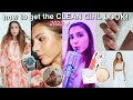how to get the CLEAN GIRL LOOK 2023 *tiktok aesthetic inspired*