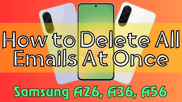 How to Delete All Emails At Once Samsung A26, A36, A56 Quick Tutorial