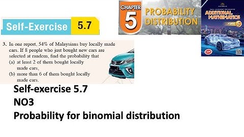 Probability distribution self-exercise 5.7 Q3 latihan kendiri 5.7 form 5 add maths kssm textbook