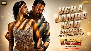 Ucha Lamba Kad Forever (8K Video) | Welcome To The Jungle | Akshay Kumar & Disha Patani