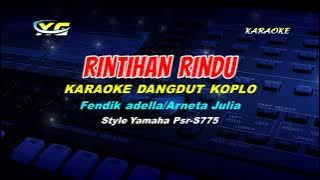 RINTIHAN RINDU KARAOKE KOPLO - Fendik adella/Arneta Julia (YAMAHA PSR - S 775)