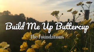 The Foundations - Build Me Up Buttercup (Lyrics)