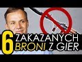 6 zakazanych broni z gier