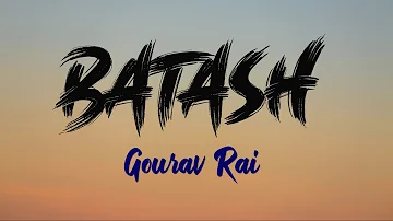 Batash ( cover ) - Gourav Rai | Shashwot Khadka | Lyrics