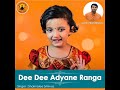 Dee Dee Adyane Ranga Mp3 Song