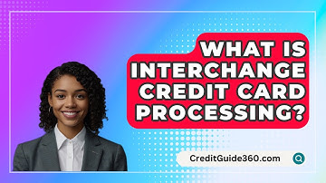 What Is Interchange Credit Card Processing? - CreditGuide360.com