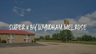 Super 8 by Wyndham Melrose Review - Melrose , United States of America