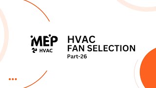 HVAC MEP Tutorial: Ultimate Guide to Fan Selection & Piping Design