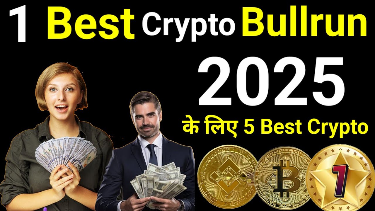 Best crypto for bull run | 2025 ke liye sabse acchi crypto - YouTube
