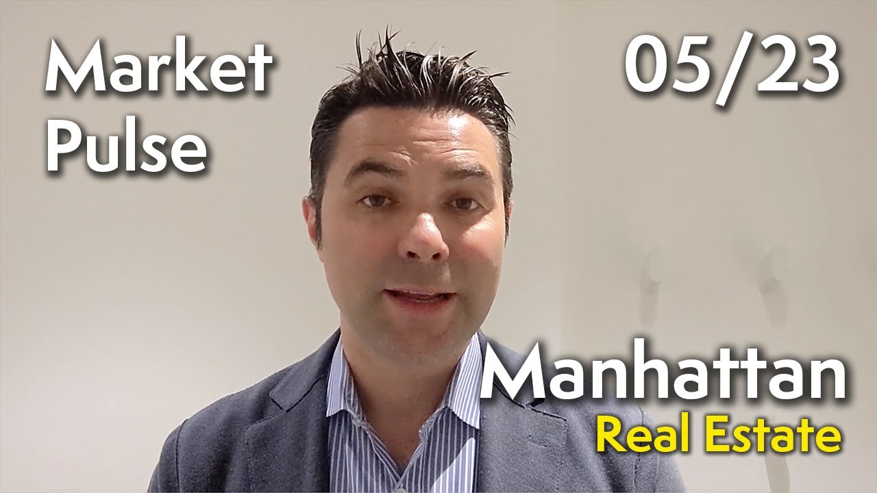 Manhattan Real Estate Market Pulse May 2023 YouTube