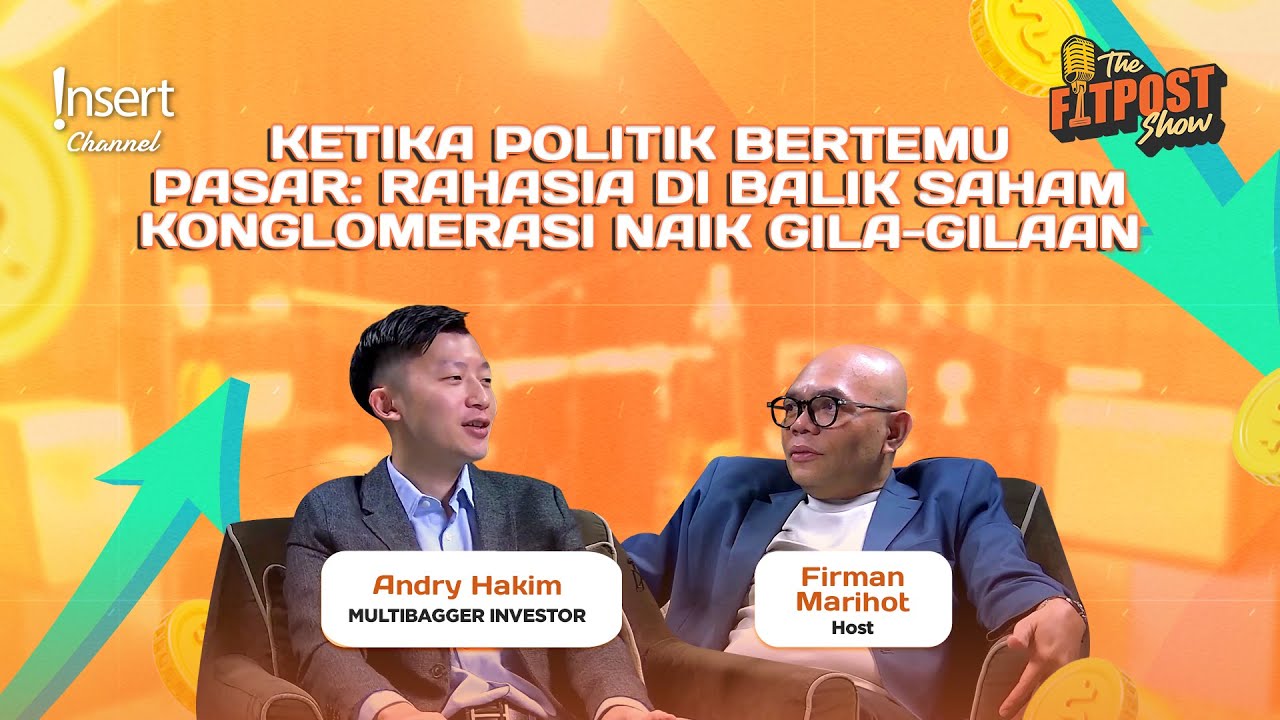 KETIKA POLITIK BERTEMU PASAR: RAHASIA DIBALIK SAHAM KONGLOMERASI NAIK GILA-GILAAN - THE FITPOST SHOW