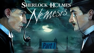 sherlock holmes nemesis part 1