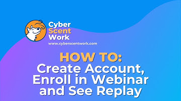How to: Create Account, Enroll in Webinar and Access Replay