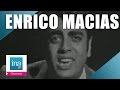 Enrico macias chanter  archive ina