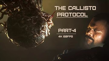 THE CALLISTO PROTOCOL Gameplay Walkthrough Part 4 FULL GAME [4K 60FPS XBOX X] - No Commentary