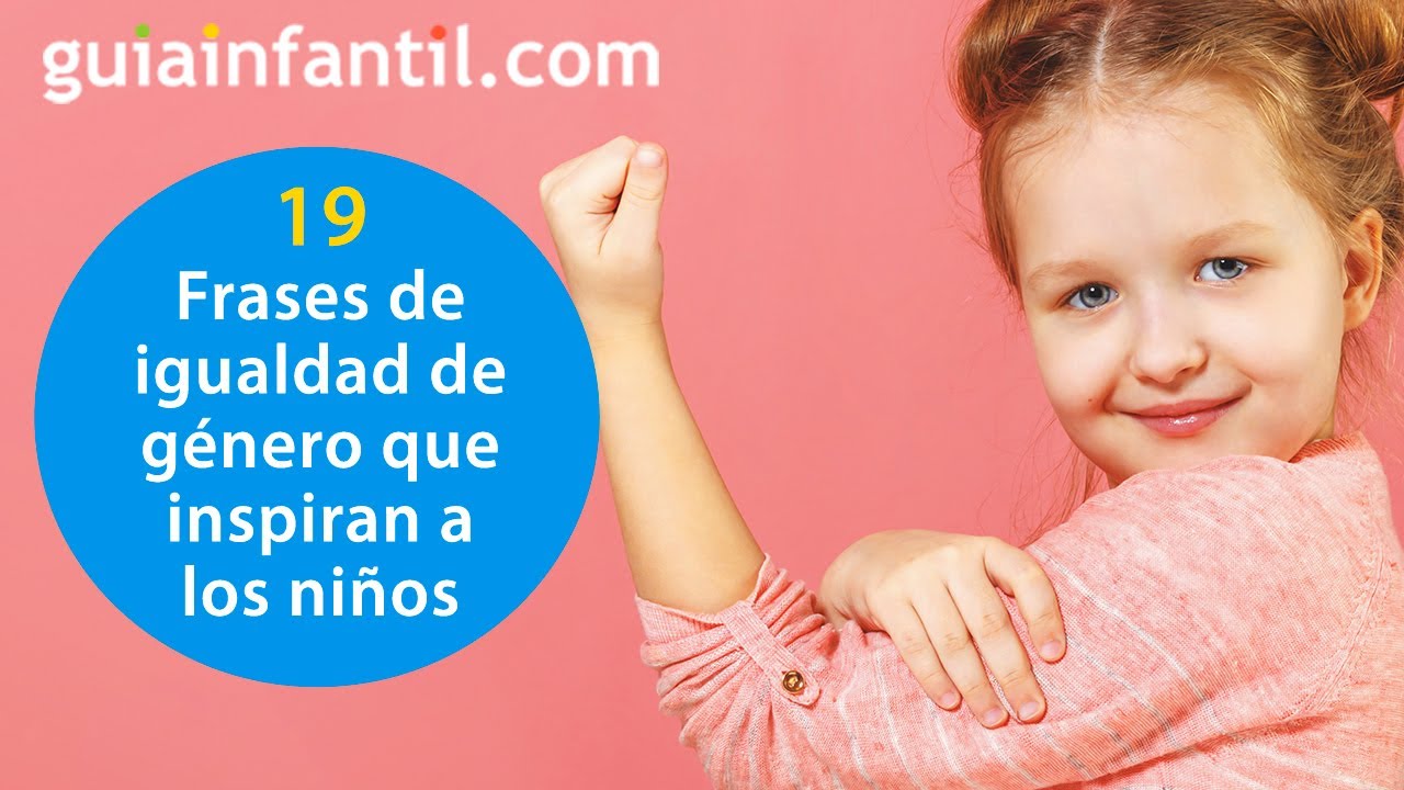 19 valientes frases para educar en IGUALDAD y valores a los niños ? = ?  Mensajes para reflexionar - YouTube