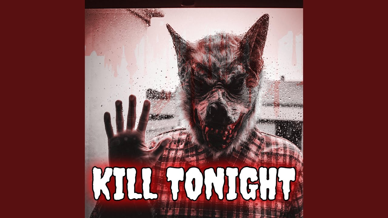 Watch Kill Tonight on YouTube Watch Kill Tonight on YouTube