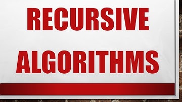 RECURSIVE ALGORITHMS
