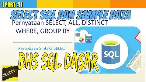 [PART 2] Cara Pakai Statement SELECT ALL TABEL SQL WHERE, GROUP BY, HAVING Live Data | BELAJAR PAK