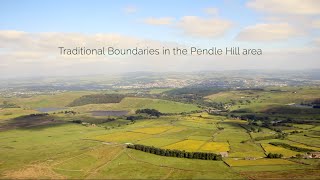 Traditional Boundaries in the Pendle Hill Landscape