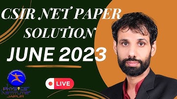 CSIR - NET/JRF  JUNE 2023 COMPLETE PAPER SOLUTION { PHYSICS INSTITUTE JAIPUR}
