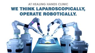Robotic Surgery for Gallbladder Hernia Obesity Kidney Prostate Stone Cancer at Healing Hands Clinic