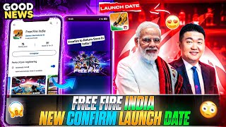 FREE FIRE INDIA NEW CONFIRM LAUNCH DATE😍 | FREE FIRE INDIA BIG GOOD NEWS🔥| FF INDIA LAUNCH DATE