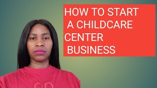 How To Start A Childcare Centre In South Africa. No Money Needed To Start This Business.