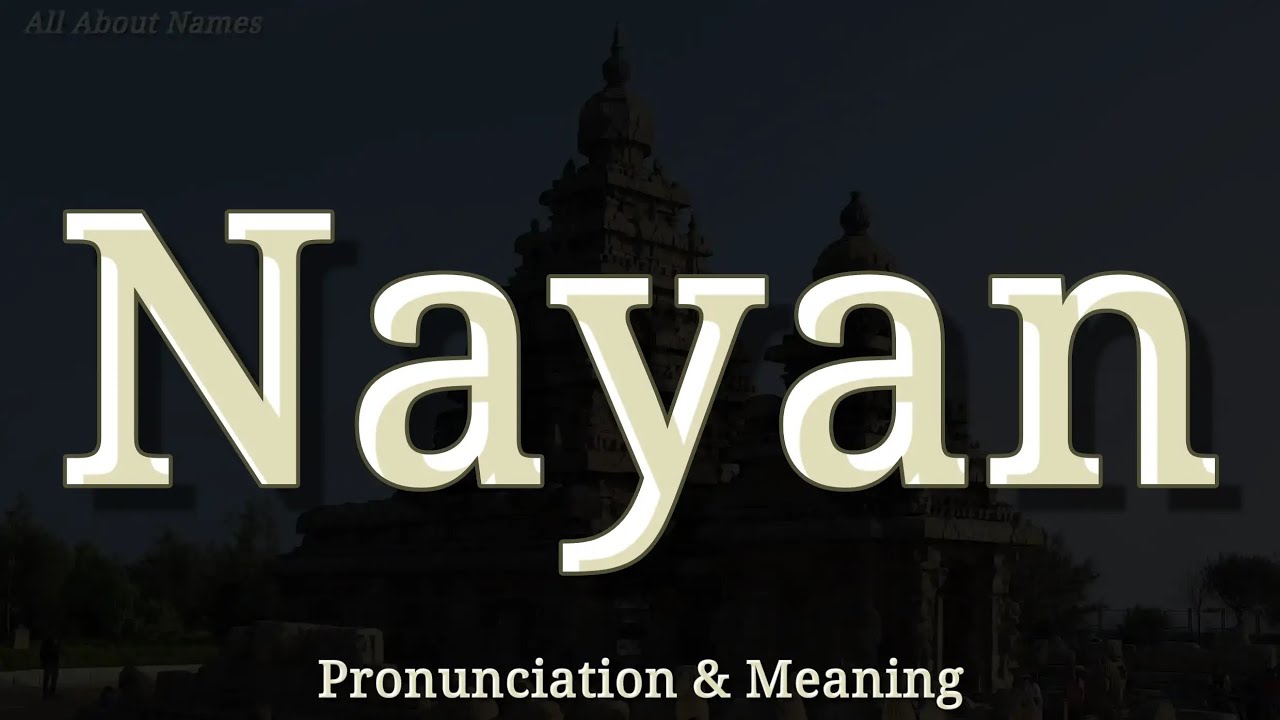 Nayan - Pronunciation and Meaning - YouTube