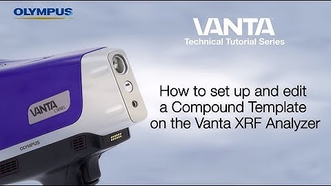 Vanta™ Technical Tutorial Series: Creating and Editing a Compounds Template