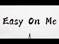 Adele - Easy On Me (Lyrics)