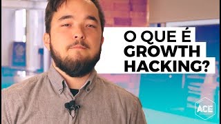 O que é Growth Hacking?