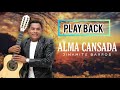 Dinamite Barros |ALMA CANSADA| Play Back
