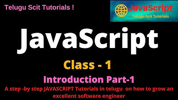 JavaScript||Class-1||Introduction Part-1||JavaScript Tutorial for Beginners - in Telugu and English