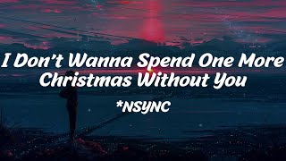 I Don't Wanna Spend One More Christmas Without You - *NSYNC (Lyrics)