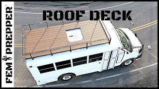 BUILDING A ROOF DECK ON A SKOOLIE  SHORT BUS CONVERSION