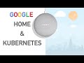 packagemain #17: Google Home Action to manage your Kubernetes cluster