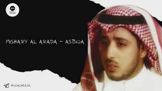 Mishary Al Arada - Asbiqa