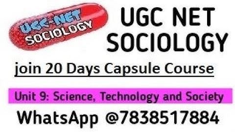 Unit 9:Science, Technology And Society UGC NET SOCIOLOGY