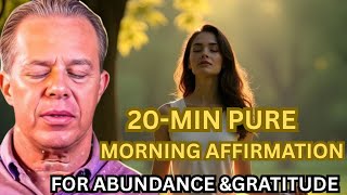 Dr  Joe Dispenza   20 Min Pure Morning Affirmations for Wealth, Confidence, Gratitude & Success