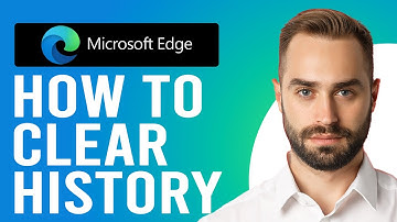 How to Clear History on Microsoft Edge (How to View and Clear Browser History in Microsoft Edge)