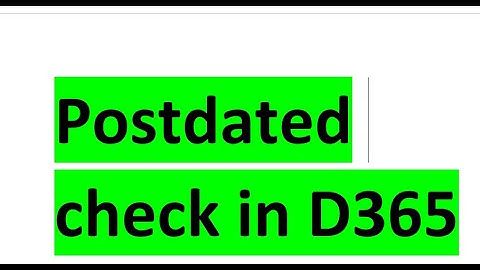 Post Dated Check in D365