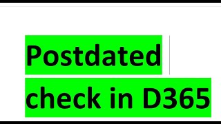 Post Dated Check in D365