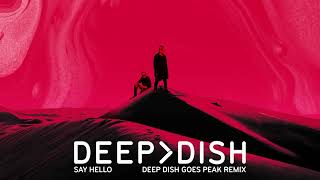 Deep Dish - Say Hello (Deep Dish Goes Peak Remix) (Extended Version) (Visualizer) 2024