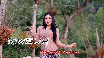 RIWEUH ~ Silvi Risviani