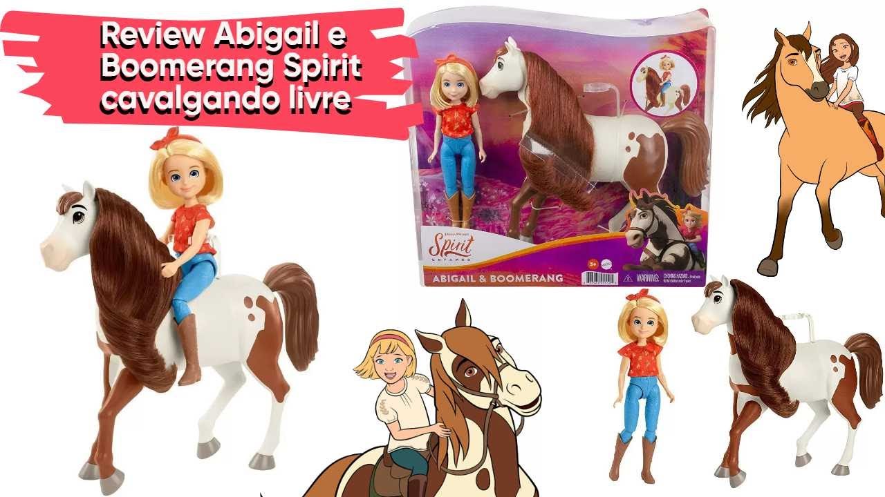 Review Boneca  Abigail e Boomerang Spirit cavalgando livre Mattel