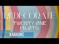 Twenty One Pilots - Redecorate (Karaoke)