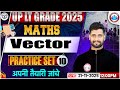 UP LT Grade Maths Classes 2025 | LT Grade Practice Set 10 | UPPSC LT Grade Maths MCQs By Vishal Sir