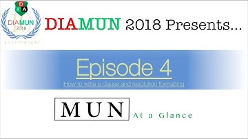 MUN At A Glance | Episode 4 | How to write a clause, and resolution formatting