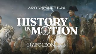 History in Motion: Napoleon 1805 | The Austerlitz Campaign